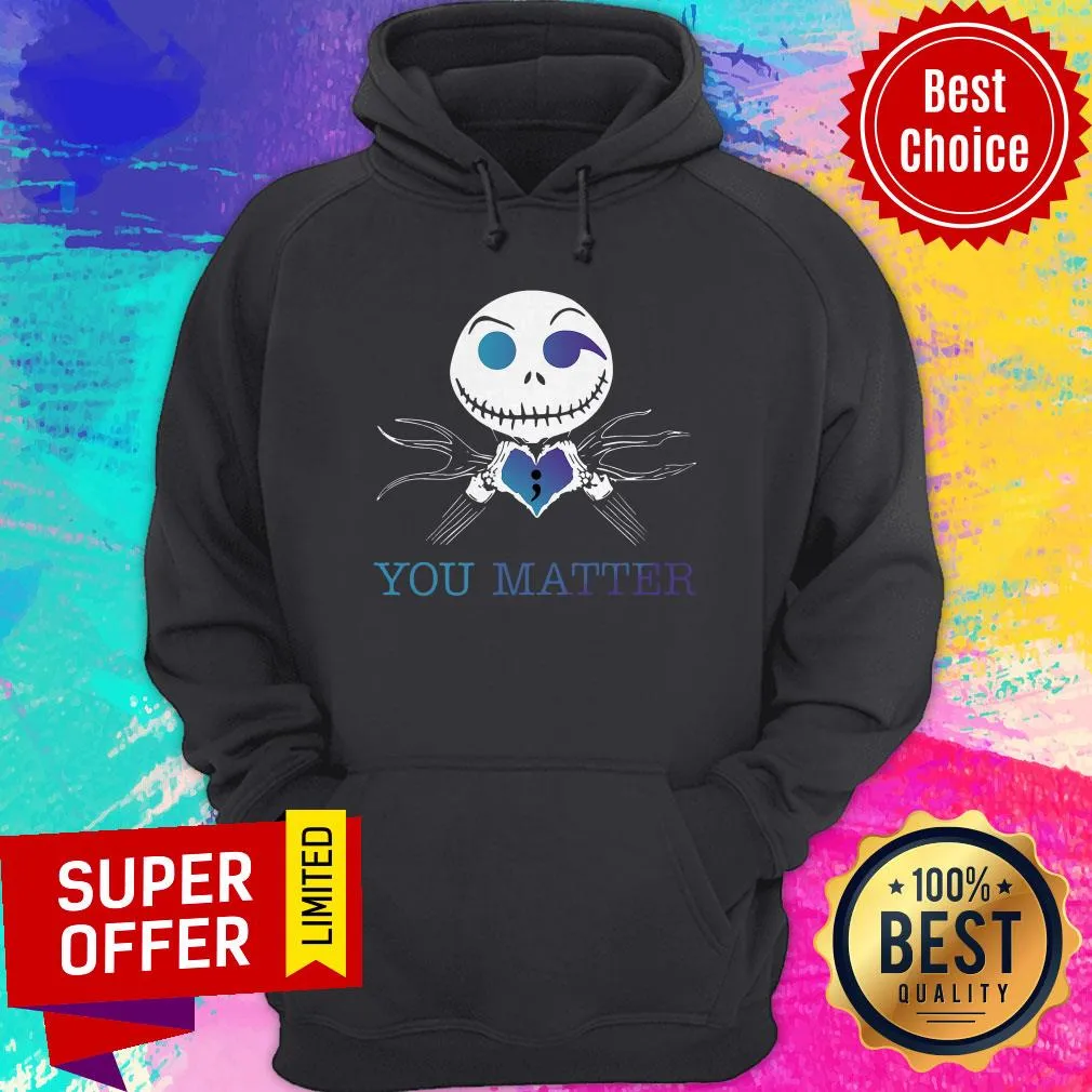 Awesome Jack Skellington You Matter Shirt - Image 3