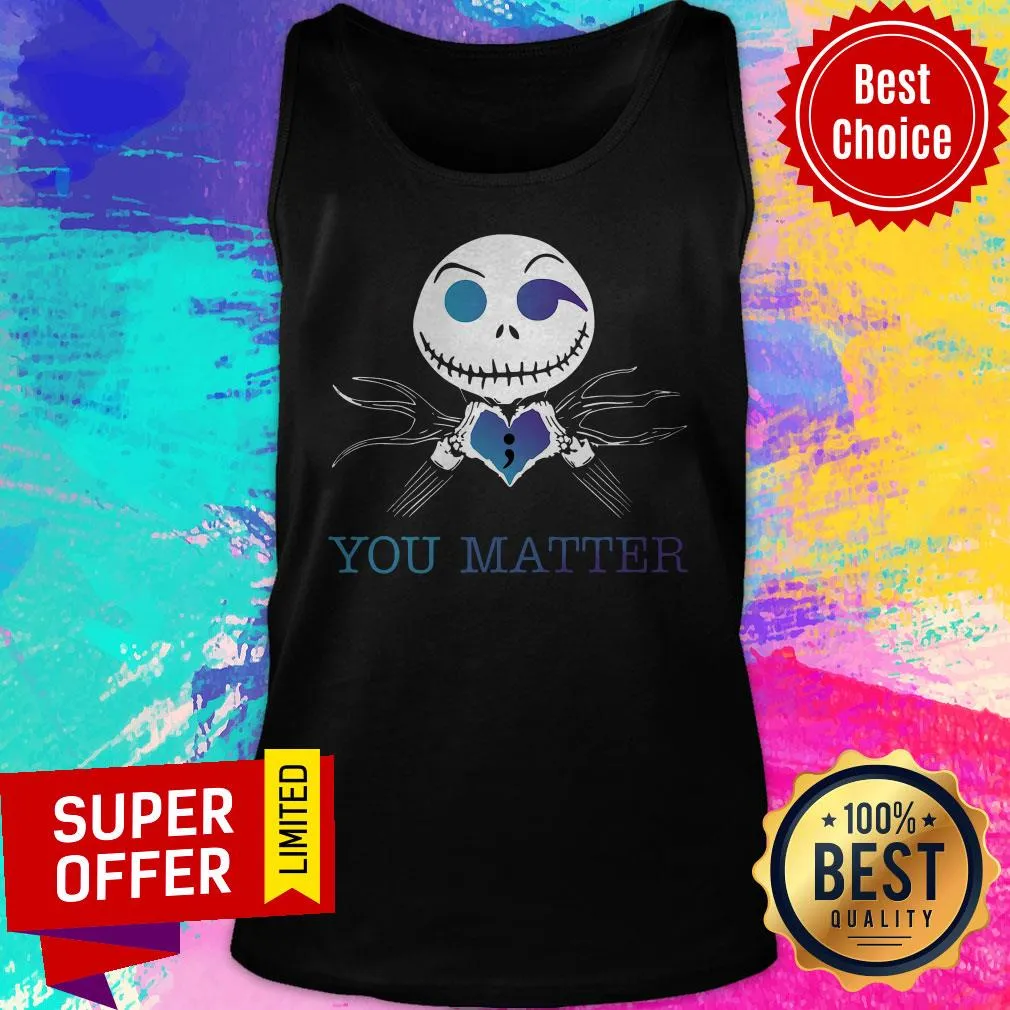 Awesome Jack Skellington You Matter Shirt - Image 5