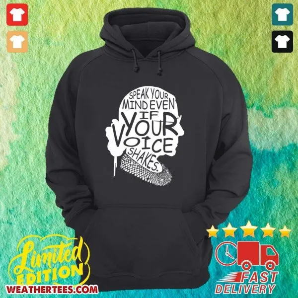 Awesome Notorious RBG Speak Your Mind Even If Your Voice Shakes Shirt - Image 5