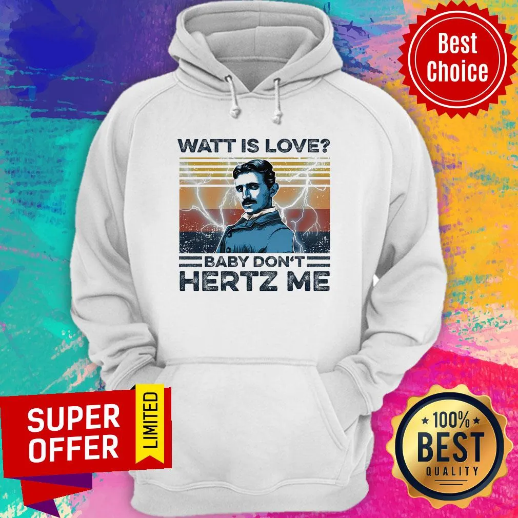 Awesome Watt Is Love Baby Dont Hertz Me Shirt - Image 2