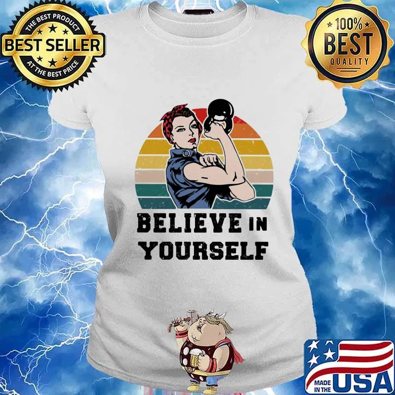 Believe In Yourself Woman Weight Lifting Vintage Shirt Ladies tee