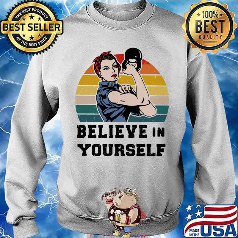 Believe In Yourself Woman Weight Lifting Vintage Shirt Sweater