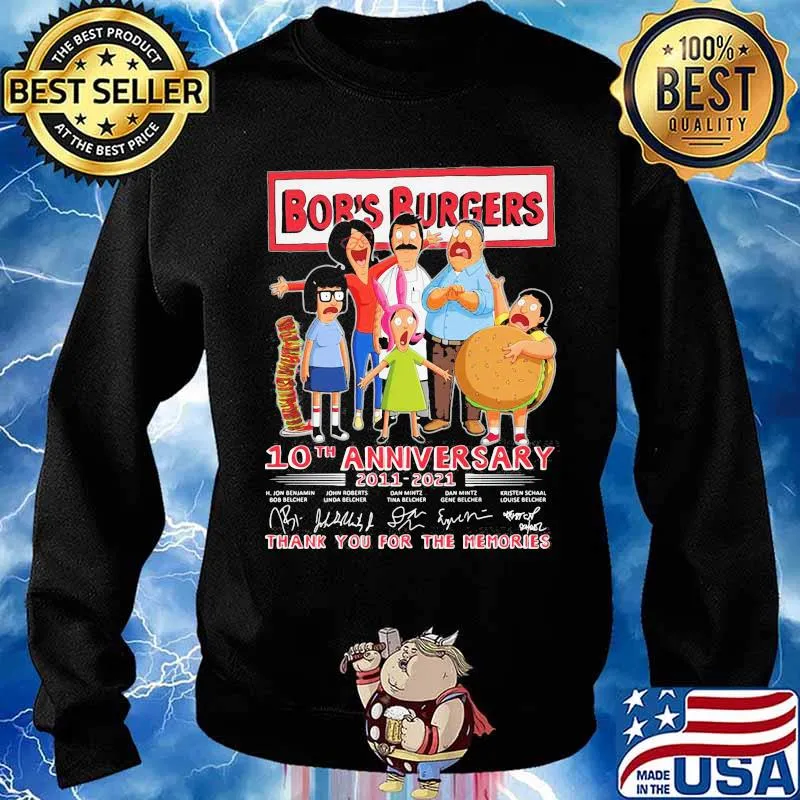 Bob’s Burgers 10th Anniversary 2011 2021 Thank You For The Memories Signature Shirt Sweater