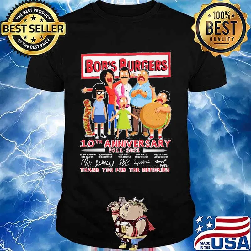 Bob’s Burgers 10th Anniversary 2011 2021 Thank You For The Memories Signature Shirt