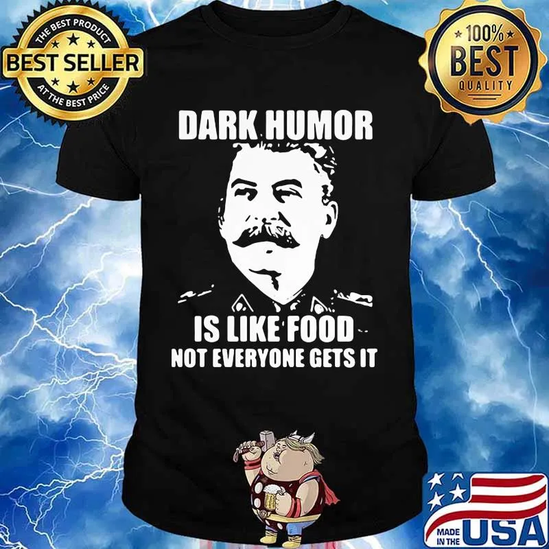Dark Humor Is Like Food Not Everyone Gets It Shirt