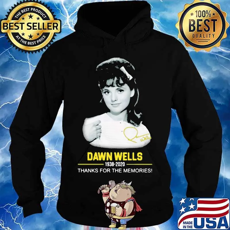 Dawn Wells 1938 2020 Thank You For The Memories Rip Shirt Hoodie