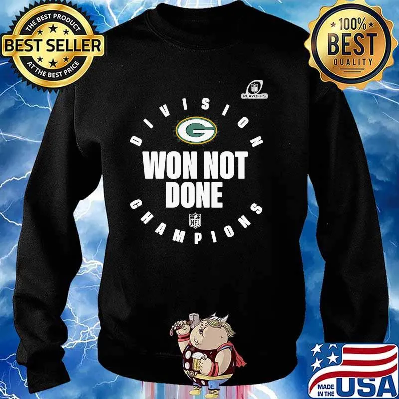 Divison Champion Won Not Done Green Bay Packers Shirt Sweater