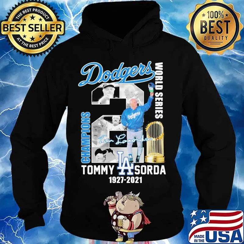 Dodgers World Series Champions Tommy Sorda 1927 2021 Shirt Hoodie