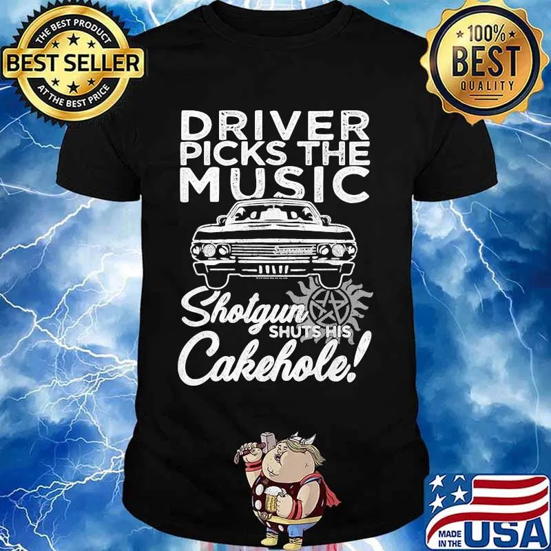 Driver Picks The Music Shotgun Shuts His Cakehole Car Supernatural John The Hunt Shirt