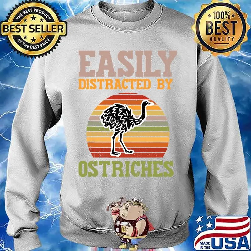 Easily Distracted By Ostriches Vinatge Shirt Sweater