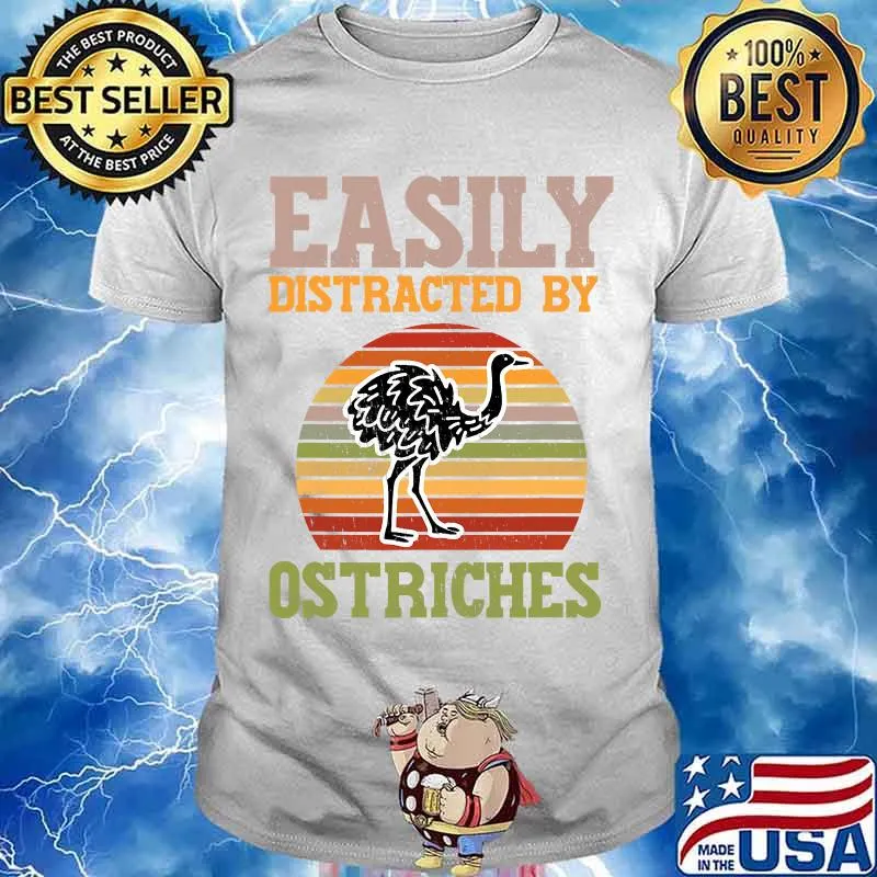 Easily Distracted By Ostriches Vinatge Shirt