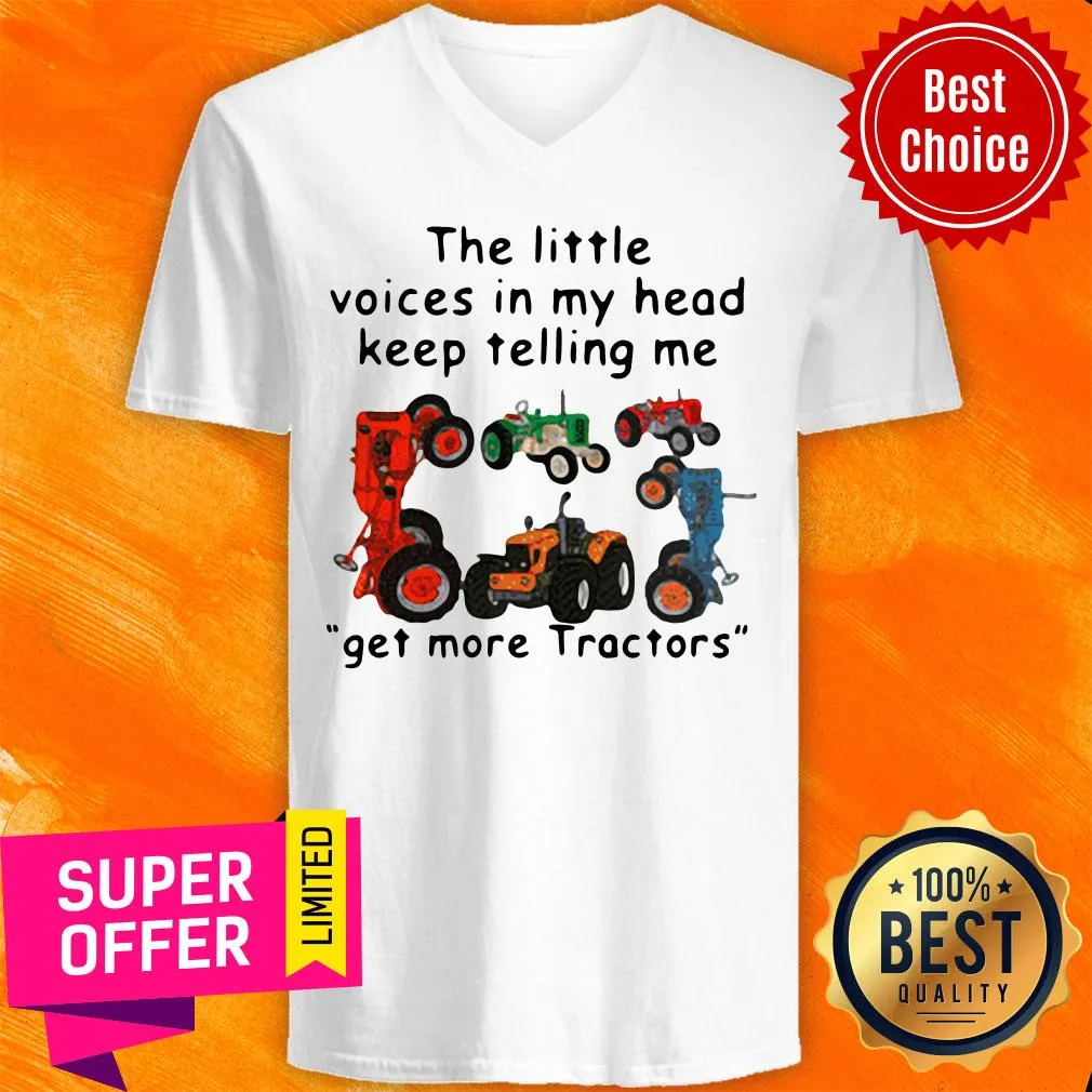 Funny The Little Voices In My Head Keep Telling Me Get More Tractors Shirt - Image 2