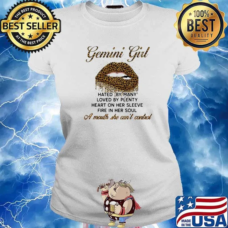 Gemini Girl Hated By Many Loved By Plenty Heart On Her Sleeve Fire In Her Soul A Mouth She Can't Control Lerpoad Shirt Ladies tee