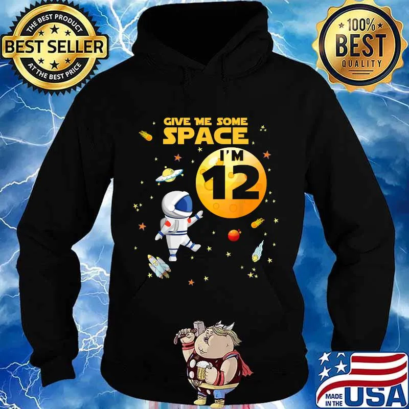 Give Me Some Space I’m 12 Years Old Outer Birthday Astronaut Shirt Hoodie