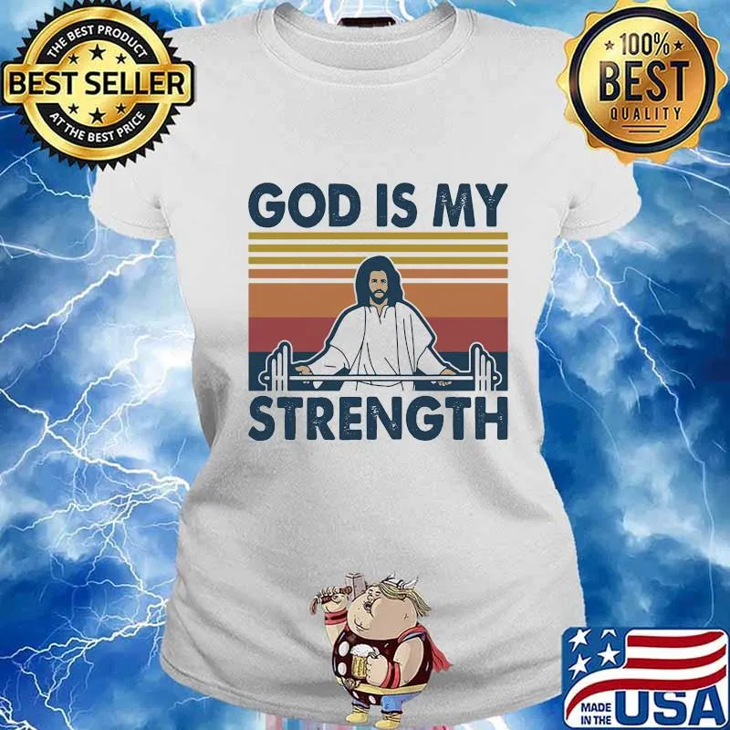 God Is My Strength Weight Lifting Vintage Shirt Ladies tee