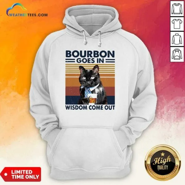 Good Bourbon Goes In Wisdom Come Out Cat Drink Tea Vintage Shirt - Image 5