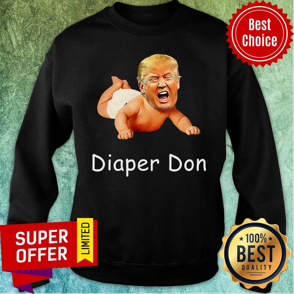 Good Diaper Don Donald Trump Baby Cry Election Shirt - Image 4