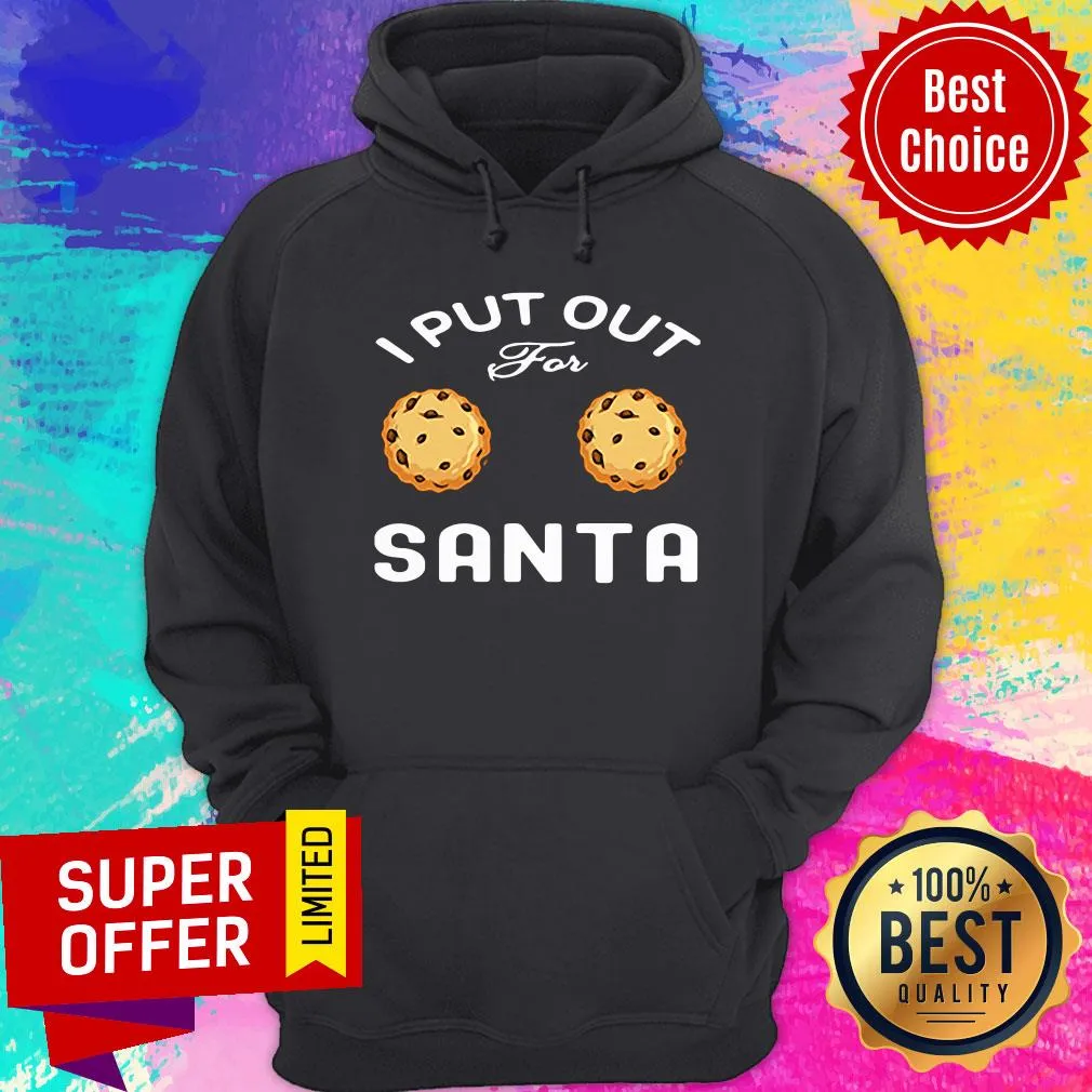 Good I Put Out For Santa Shirt - Image 2