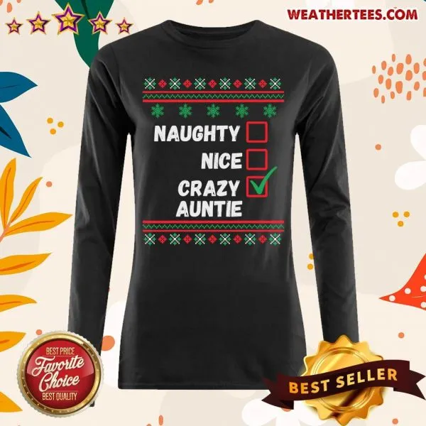 Good Naughty Nice Crazy Auntie 2020 Ugly Christmas Shirt - Image 3