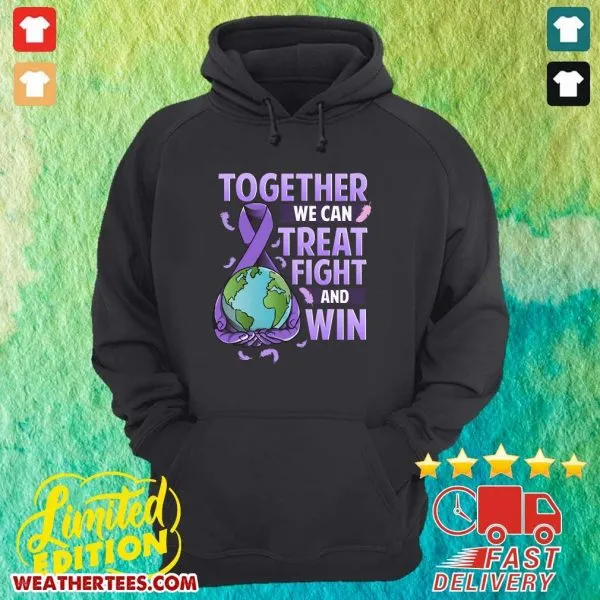 Good Together We Can Treat Fight And Win World Cancer Day Cancer Awareness Fight Against Cancer Shirt - Image 4