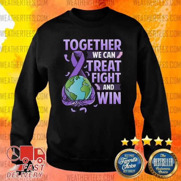 Good Together We Can Treat Fight And Win World Cancer Day Cancer Awareness Fight Against Cancer Shirt - Image 3