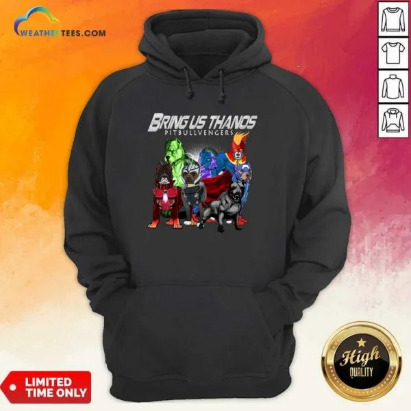 Happy Pitbull Bring Us Thanos Pitbullvengers Shirt - Image 5