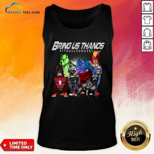 Happy Pitbull Bring Us Thanos Pitbullvengers Shirt - Image 3