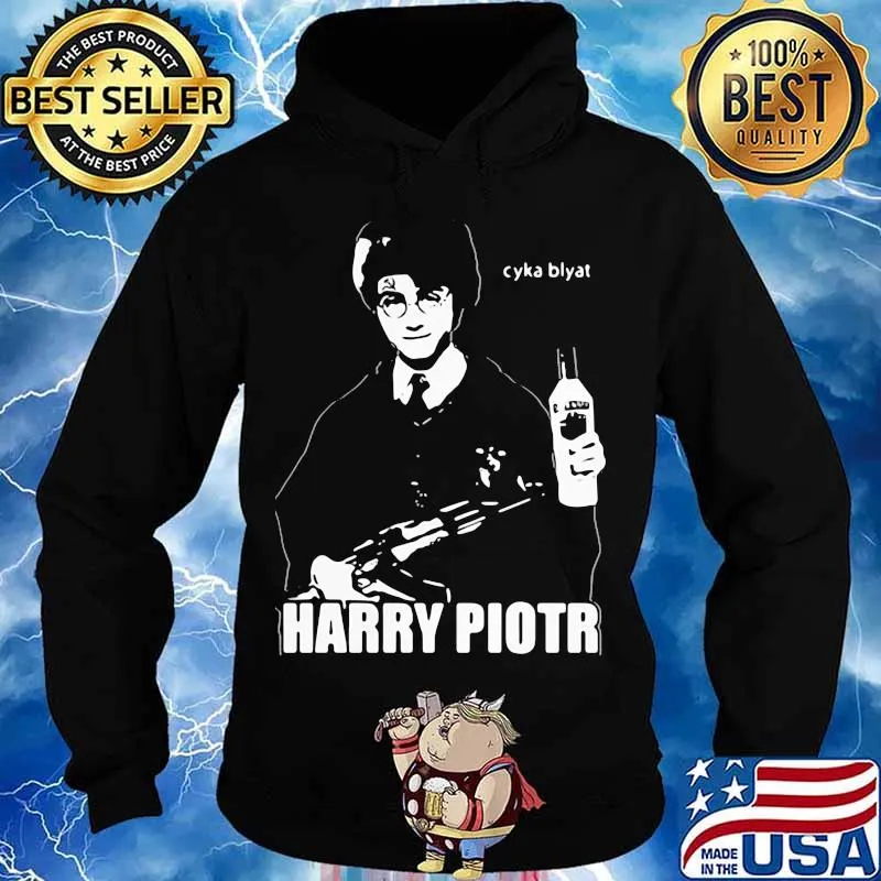 Harry Piotr Cyka Blyat Shirt Hoodie