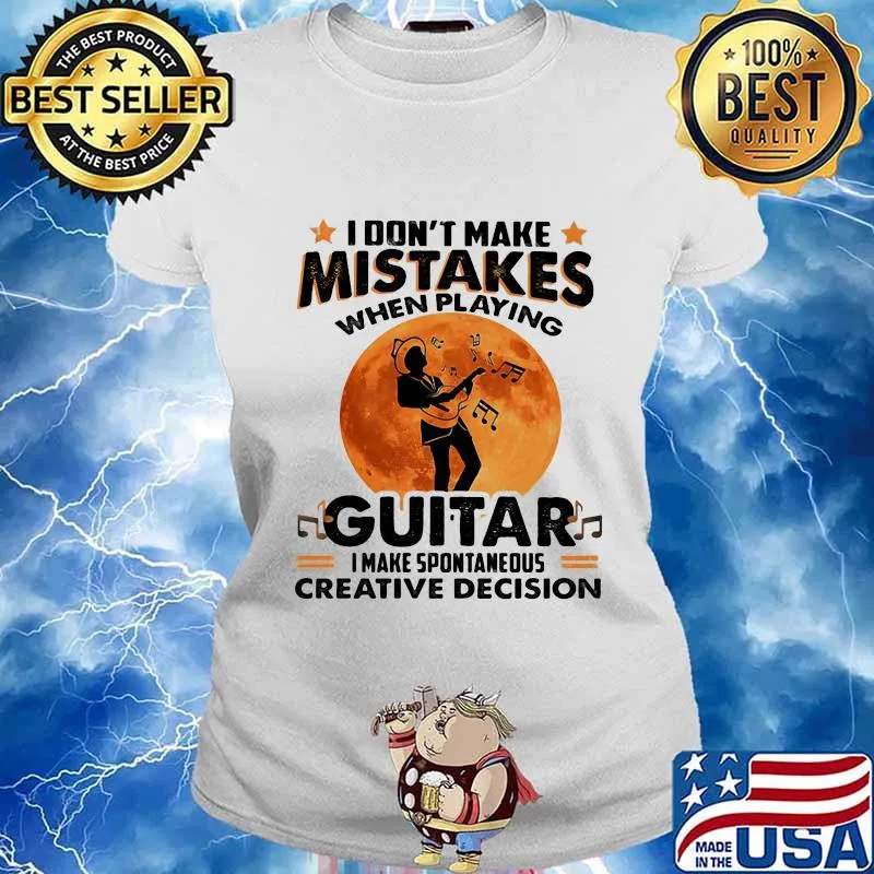 I Don't Make Mistakes When Playing Guitar I Make Spontaneous Creative Decision The Moon Shirt Ladies tee