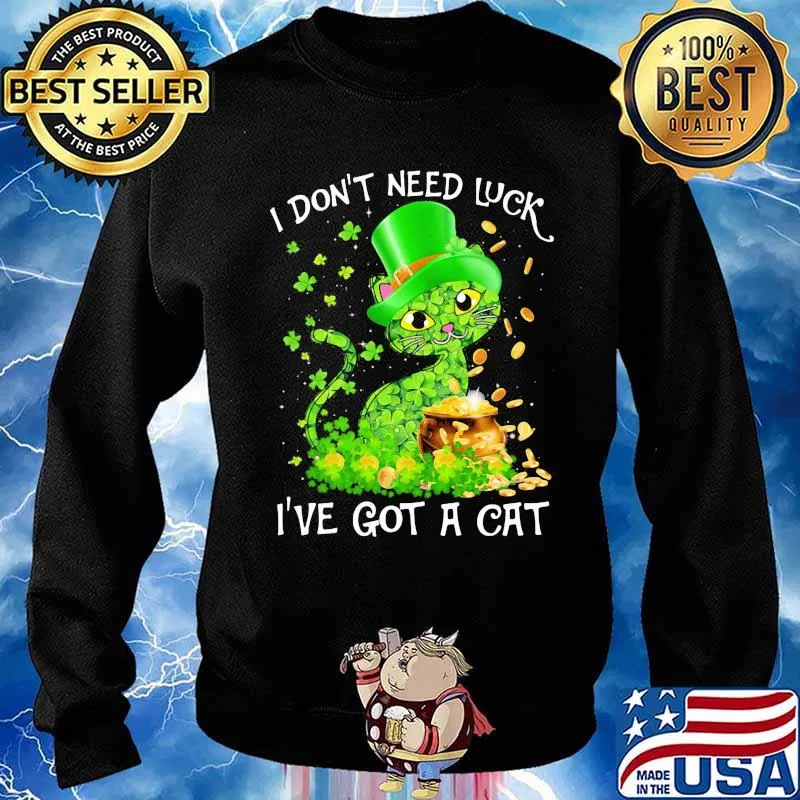 I Don't Need Luck I've Got A Cat Lucky Grass Gold Shirt Sweater