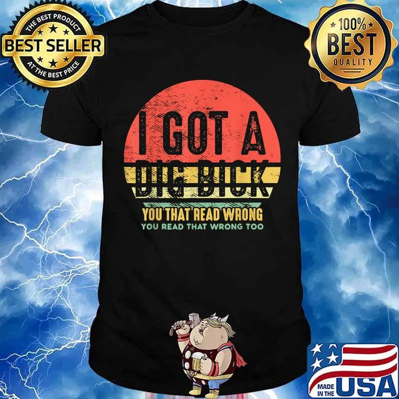 I Got A Dig Bick You That Read Wrong You Read That Wrong Vintage Sunset Shirt