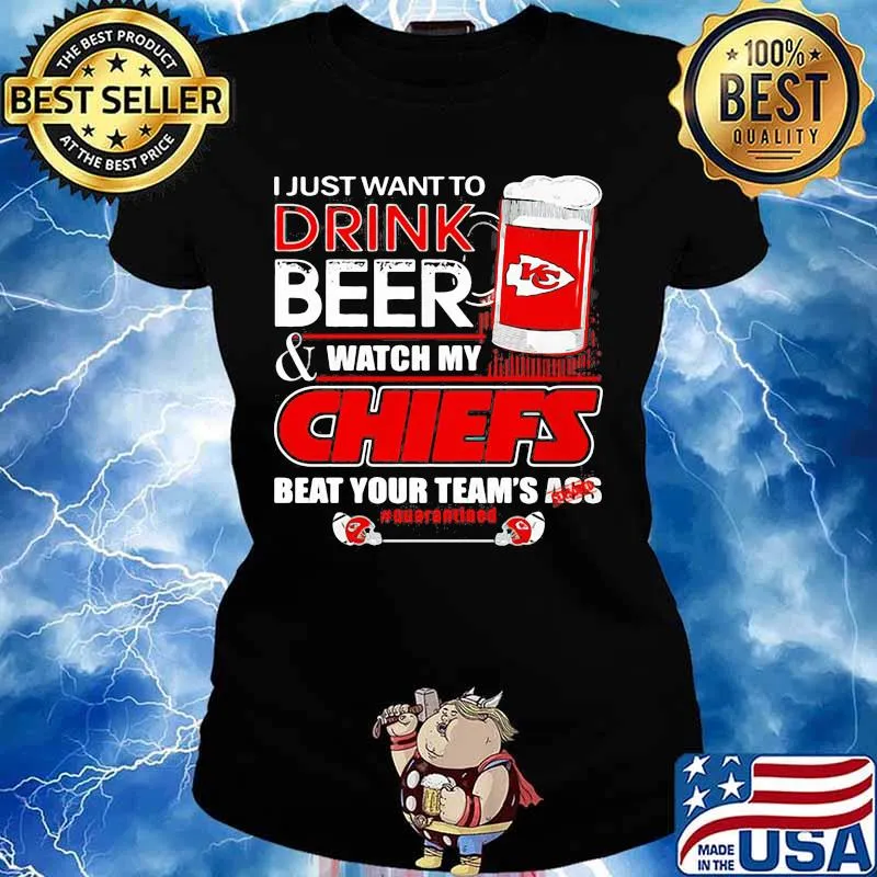 I Just Want To Drink Beer Watch My Chiefs Packers Beat Your Team Ass Shirt Ladies tee