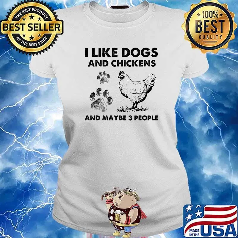 I Like Dogs And Chickens And Maybe 3 People Shirt Ladies tee