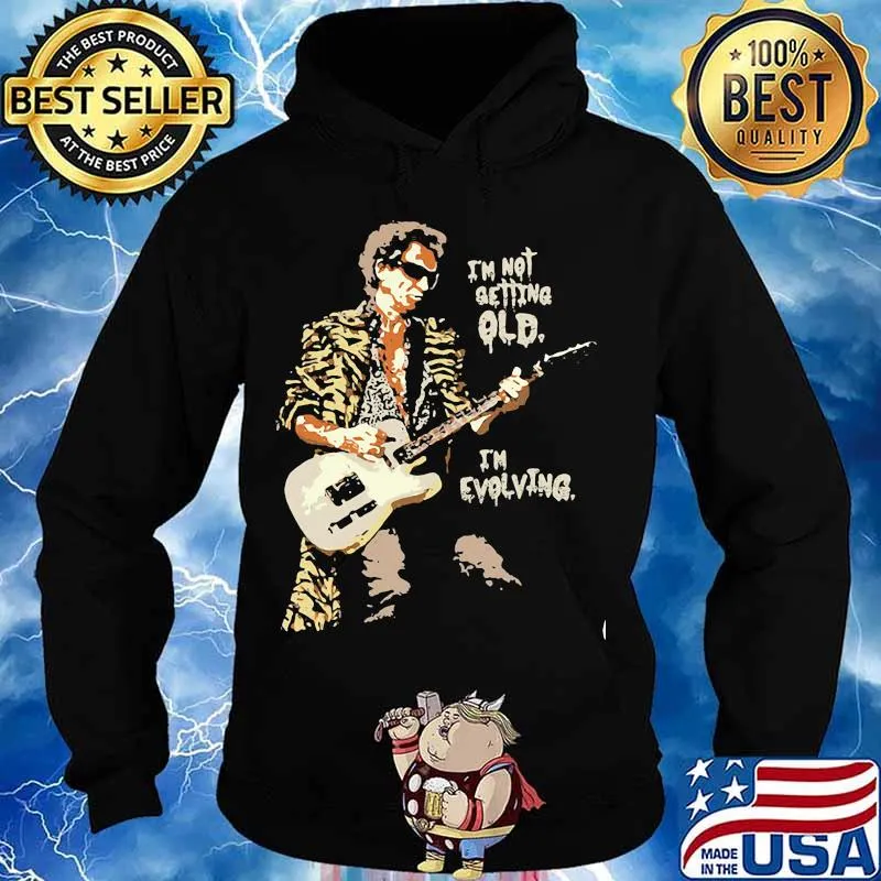 I'm Not Getting Old I'm Evolving Guitar Shirt Hoodie