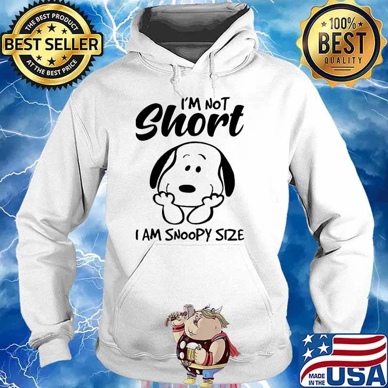 I'm Not Short I Am Snoopy Size Shirt