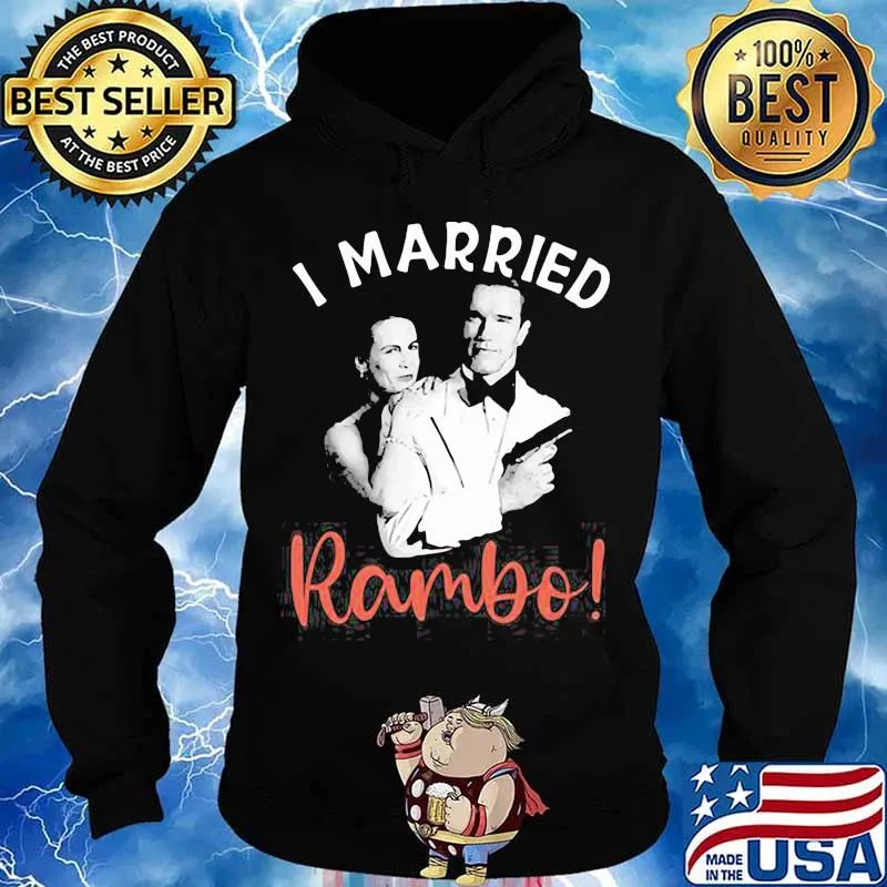 I Married Rambo Couple The Perfect Man Shirt Hoodie