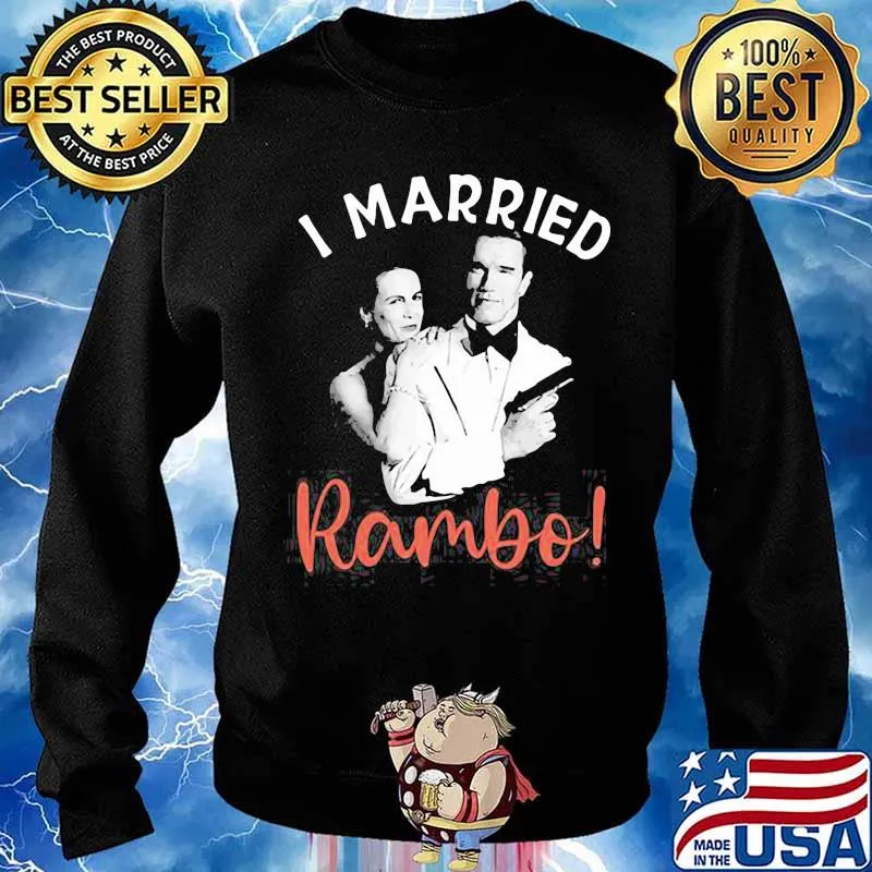 I Married Rambo Couple The Perfect Man Shirt Sweater