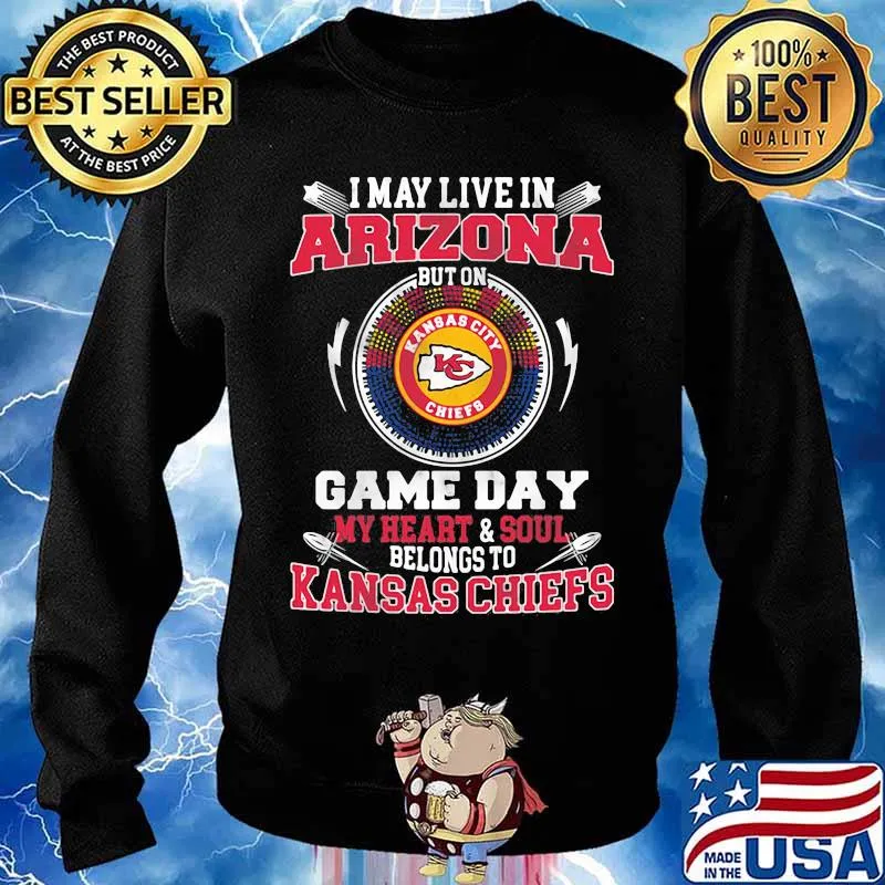 I May Live In Arizona But On Game Day My Heart Soul Belongs To Kansas Chiefs Shirt Sweater