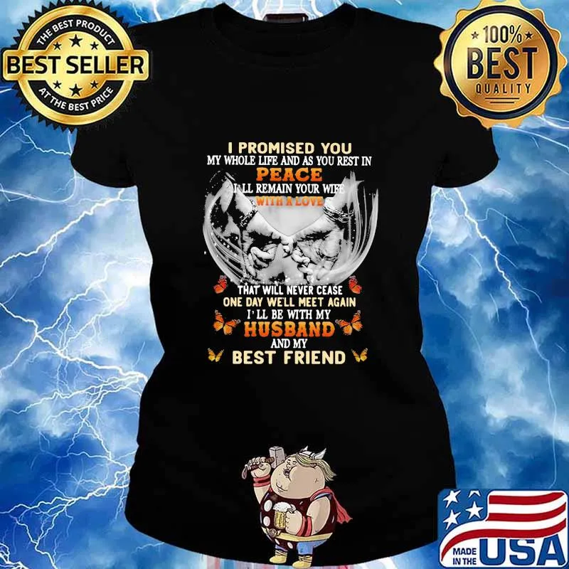 I Promised You Peace I’ll Remain Your Wife With A Love I’ll Be With My Husband And My Best Friend Butterflies Shirt Ladies tee