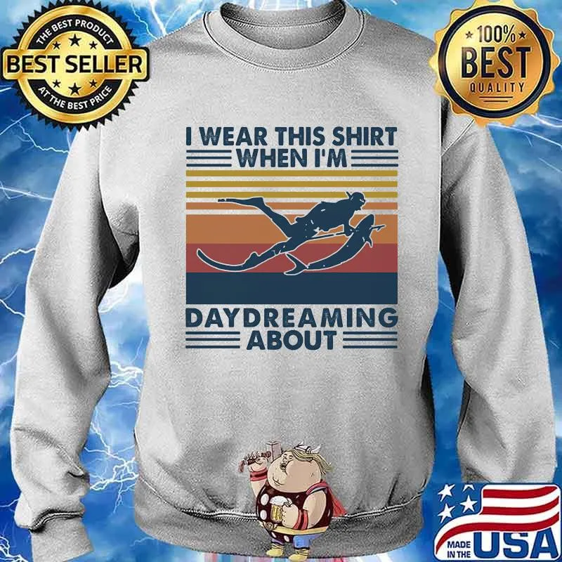 I Wear This Shirt When I'm Daydreaming About Swimming Vintage Shirt Sweater