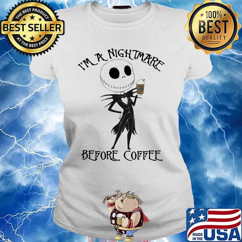 I’m A Nightmare Before Coffee Starbucks Jack Skellington Shirt Ladies tee
