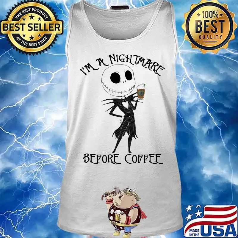 I’m A Nightmare Before Coffee Starbucks Jack Skellington Shirt Tank top