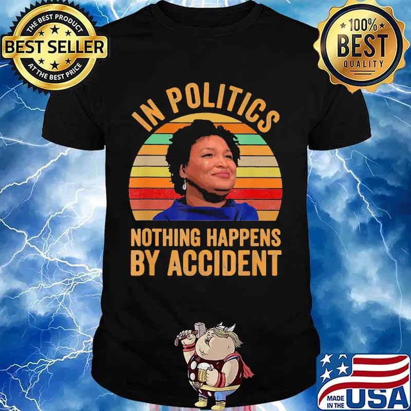 Im Politics Nothing Happens By Accident Ladies Vintage Shirt