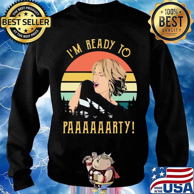 I’m Ready To Party Woman Vintage Shirt Sweater