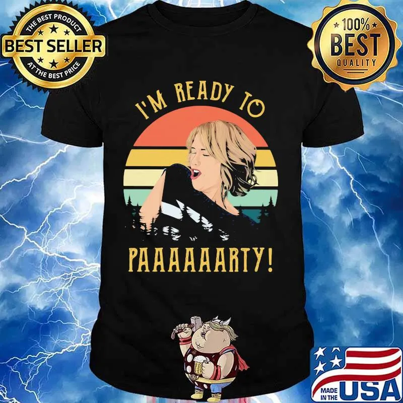 I’m Ready To Party Woman Vintage Shirt