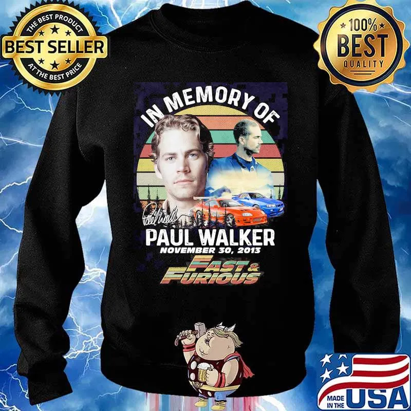 In Memory Of Paul Walker November 2013 Fast And Furious Vintage Shirt Sweater