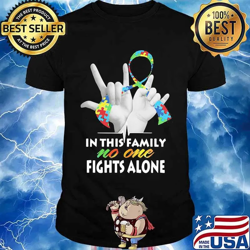In This Family Nno One Fights Alone Autism Shirt