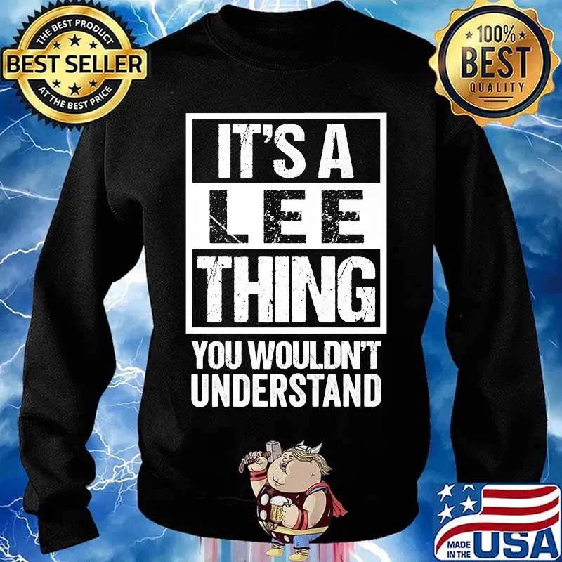 It's A Lee Thing You Wouldn't Understand Shirt Sweater