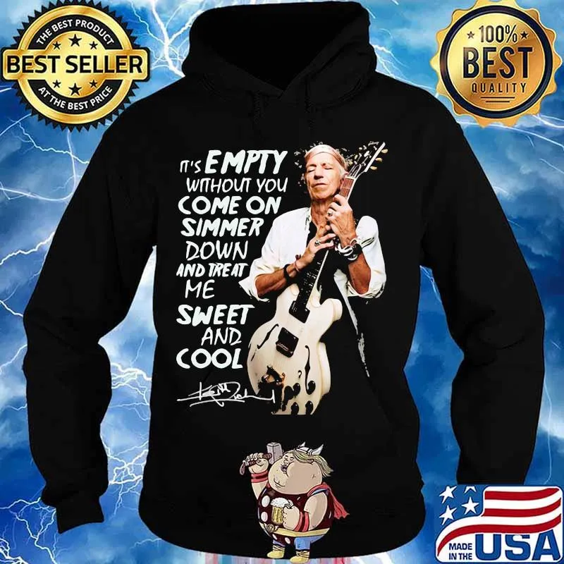 It’s Empty Without You Ome On Simmer Down And Treat Me Sweet And Cool Signature Shirt Hoodie