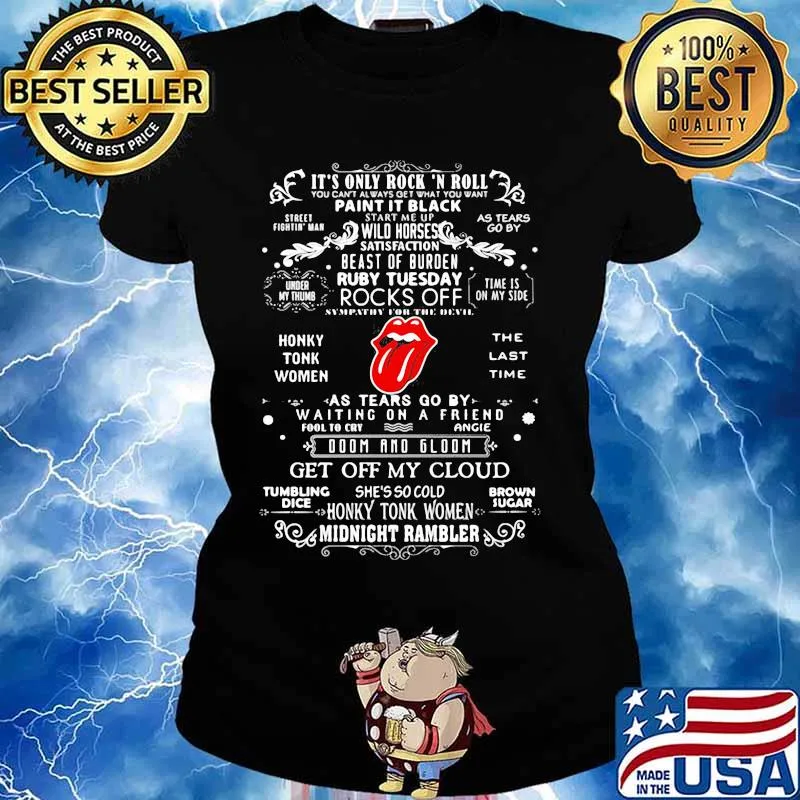 It’s Only Rock And Roll You Can’t Always Get What You Want Ruby Tuesday Lips Get Off My Cloud Shirt Ladies tee